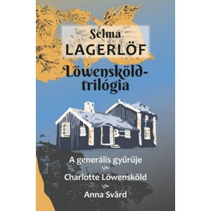 Löwensköld-trilógia - A generális gyűrűje, Charlotte Löwensköld, Anna Svärd