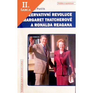Lacná kniha Konzervativní revoluce Margaret Thatcherové a Ronalda Reagana