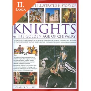 Lacná kniha The Complete Illustrated History of Knights and The Golden Age of Chivalry