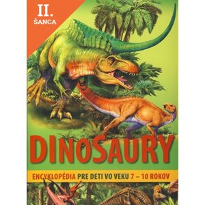 Lacná kniha Dinosaury – encyklopédia pre deti vo veku 7-10 rokov