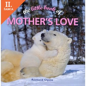Lacná kniha The Little Book of Mothers Love