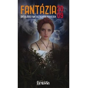 Fantázia 2009 - antológia fantastických poviedok