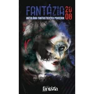 Fantázia 2008 – antológia fantastických poviedok
