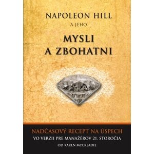 Napoleon Hill a jeho Mysli a zbohatni