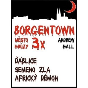 3x Borgentown, město hrůzy