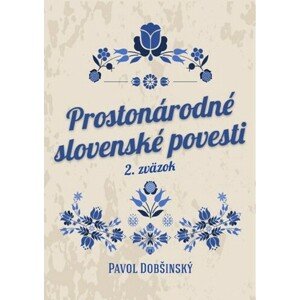 Prostonárodné slovenské povesti II