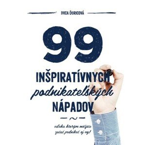 99 inšpiratívnych podnikateľských nápadov