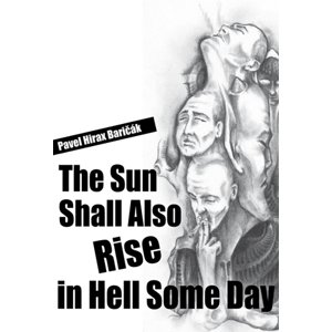 The Sun Shall Also Rise in Hell Some Day