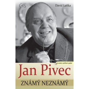 Jan Pivec známý neznámý (druhé, doplněné vydání)