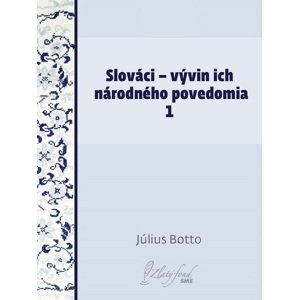 Slováci — vývin ich národného povedomia 1