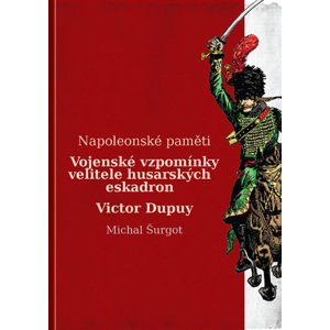 Vojenské vzpomínky husara Victora Dupuy