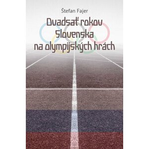 Dvadsať rokov Slovenska na olympijských hrách