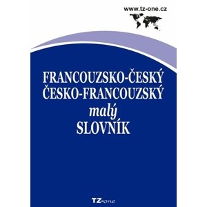 Francouzsko-český/ česko-francouzský malý slovník