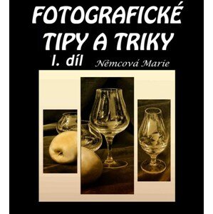 Fotografické tipy a triky 1. díl