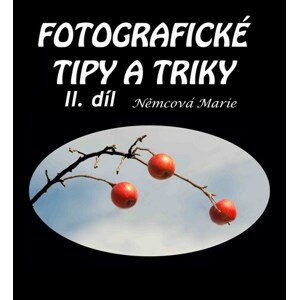 Fotografické tipy a triky 2. díl
