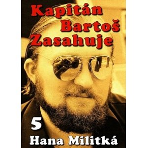 Kapitán Bartoš Zasahuje 5
