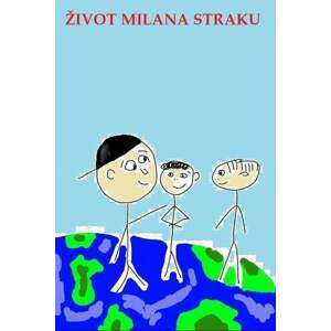 Život Milana Straku