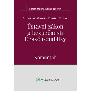 Ústavní zákon o bezpečnosti České republiky (110/1998 Sb.). Komentář