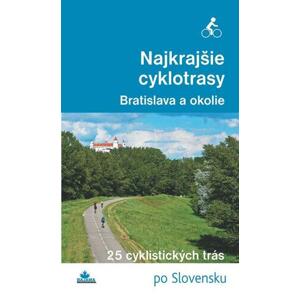 Najkrajšie cyklotrasy – Bratislava a okolie