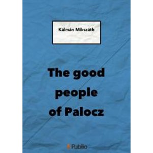 THE GOOD PEOPLE OF PALOCZ