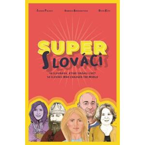 Super Slováci / Super Slovaks