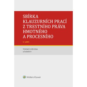 Sbírka klauzurních prací z trestního práva hmotného a procesního - 6. vydání (Praha)
