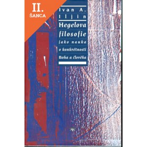 Lacná kniha Hegelova filosofie jako nauka o konkrétnosti Boha a člověka