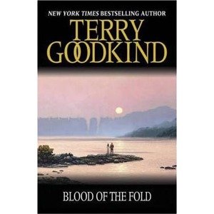 Blood Of The Fold: Book 3: The Sword of Truth Series (Gollancz S.F.)