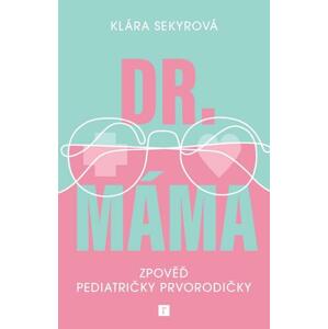 Dr. Máma: Zpověď prvorodičky