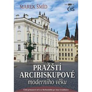Pražští arcibiskupové moderního věku (aneb Čeští primasové od Lva Skrbenského po Jana Graubnera)