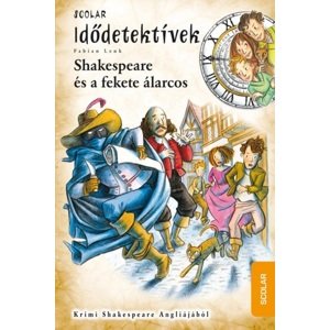 Shakespeare és a fekete álarcos - Idődetektívek 21.