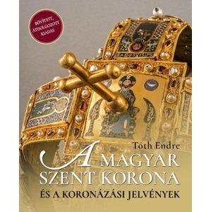 A magyar szent korona és a koronázási jelvények 2. kiadás