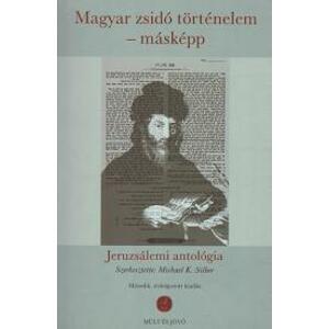 Magyar zsidó történelem – másképp