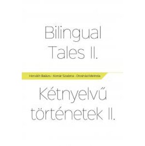 Bilingual Tales II – Kétnyelvű Történetek II.