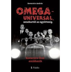 Omega ?– Universal, zenekartól az együttesig