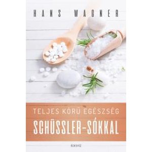 Teljes körű egészség Schüssler-sókkal