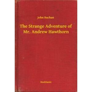 The Strange Adventure of Mr. Andrew Hawthorn