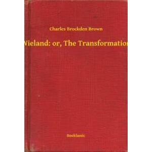 Wieland: or, The Transformation