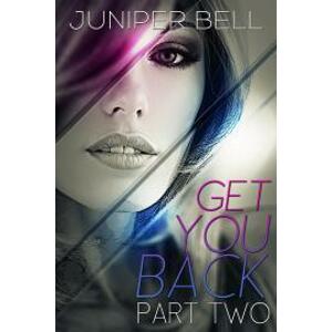 Get You Back: Part Two: Reunion
