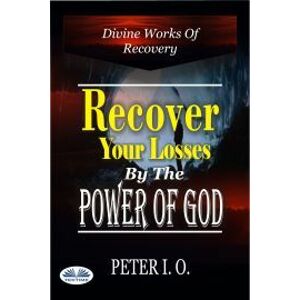 Recover Your Losses By The Power Of God