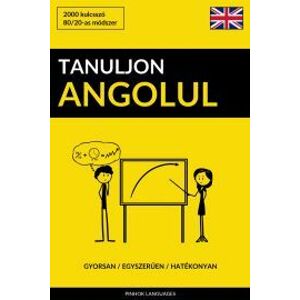 Tanuljon Angolul - Gyorsan / Egyszerűen / Hatékonyan