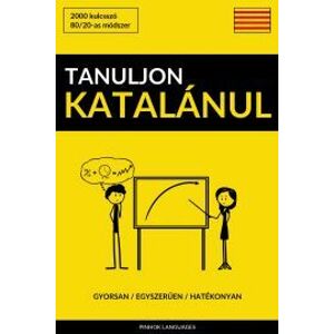 Tanuljon Katalánul - Gyorsan / Egyszerűen / Hatékonyan