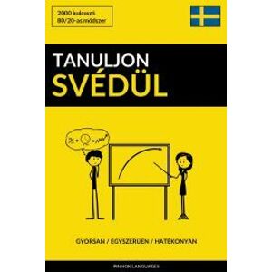 Tanuljon Svédül - Gyorsan / Egyszerűen / Hatékonyan