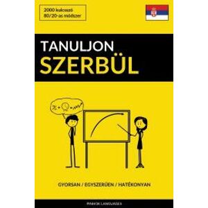 Tanuljon Szerbül - Gyorsan / Egyszerűen / Hatékonyan