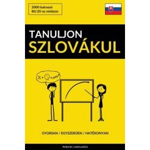 Tanuljon Szlovákul - Gyorsan / Egyszerűen / Hatékonyan