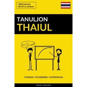 Tanuljon Thaiul - Gyorsan / Egyszerűen / Hatékonyan