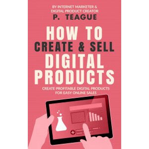 How To Create & Sell Digital Products