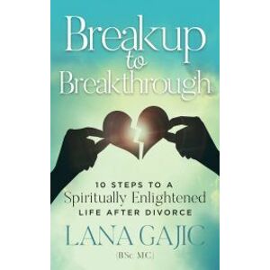 Breakup to Breakthrough