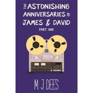 The Astonishing Anniversaries of James & David