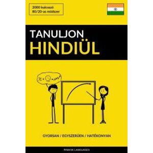 Tanuljon Hindiül - Gyorsan / Egyszerűen / Hatékonyan